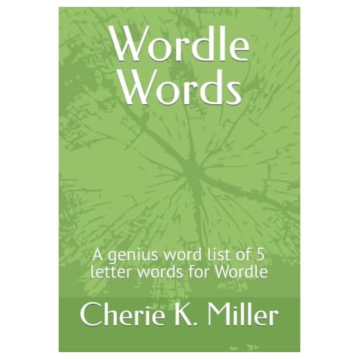 Wordle Words: A genius word list of 5 letter words for Wordle