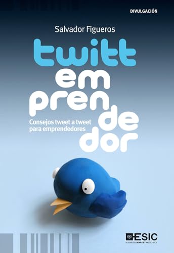 Twittemprendedor. Consejos tweet a tweet para emprendedores