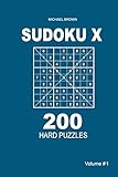 Sudoku X - 200 Hard Puzzles 9x9 (Volume 1)