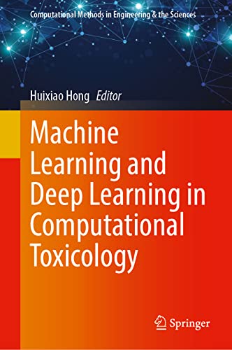 Machine Learning And Deep Learning In Computational Toxicology (Computational Methods In Engineering & The Sciences) #TOP27