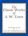 The Classic Works of A. W. Tozer