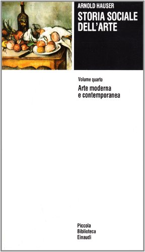  Storia sociale dell\'arte. Arte moderna e contemporanea (Vol. 4)