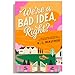 We're a Bad Idea, Right?