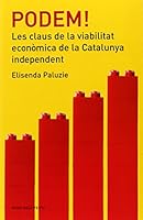 Podem!: Les claus de la viabilitat econòmica de Catalunya independent 8415961383 Book Cover