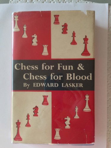 Chess for fun & Chess for Blood B002CB79FE Book Cover