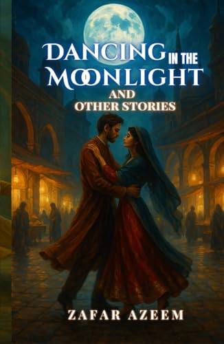 Dancing In the Moonlight and Other Stories 9699192305 Book Cover
