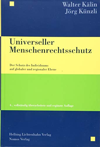 Universeller Menschenrechtsschutz: Der Schutz des Individuums auf globaler und regionaler Ebene