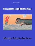  Unas vacaciones para el monstruo marino
