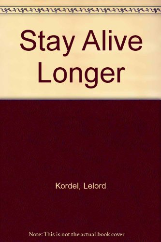 Stay Alive Longer 0532151828 Book Cover