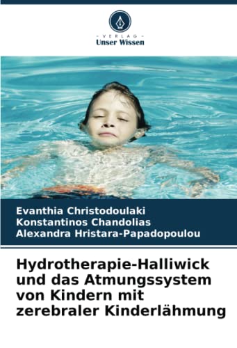 Preisvergleich Produktbild Hydrotherapie-Halliwick und das Atmungssystem von Kindern mit zerebraler Kinderlähmung