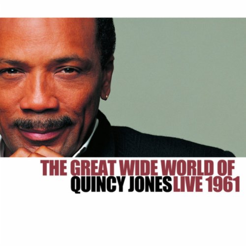 Play The Great Wide World Of Quincy Jones Live 1961 by Quincy Jones