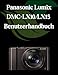 Produktbild Panasonic Lumix DMC-LX10/LX15 Benutzerhandbuch: Ein umfassendes und detailliertes Handbuch für Fotografen und Kreative für Anfänger und Fortgeschrittene, Tipps zur Fehlerbehebung und Erläuterung