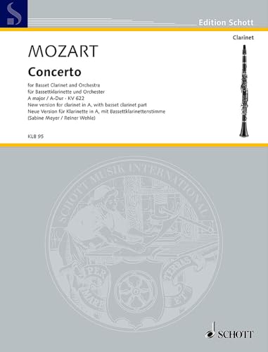 Concerto: KV 622. Klarinette in A oder Bassetklarinette und Orchester. Klavierauszug mit Solostimme. (Edition Schott)