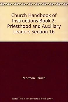 Paperback Church Handbook of Instructions Book 2: Priesthood and Auxiliary Leaders Book