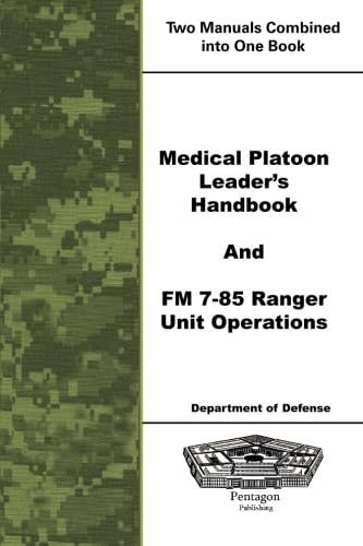 Medical Platoon Leader's Handbook and FM 7-85 Ranger Unit Operations