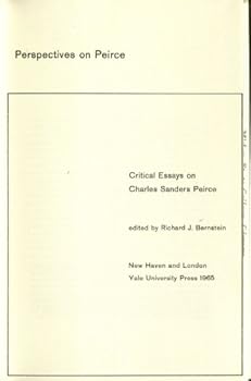Perspectives on Peirce: Critical Essays on Charles Sanders Peirce