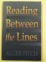 Reading Between the Lines: Discovering the One Purpose Behind the Twenty-Seven Books of the New Testament 0899007333 Book Cover