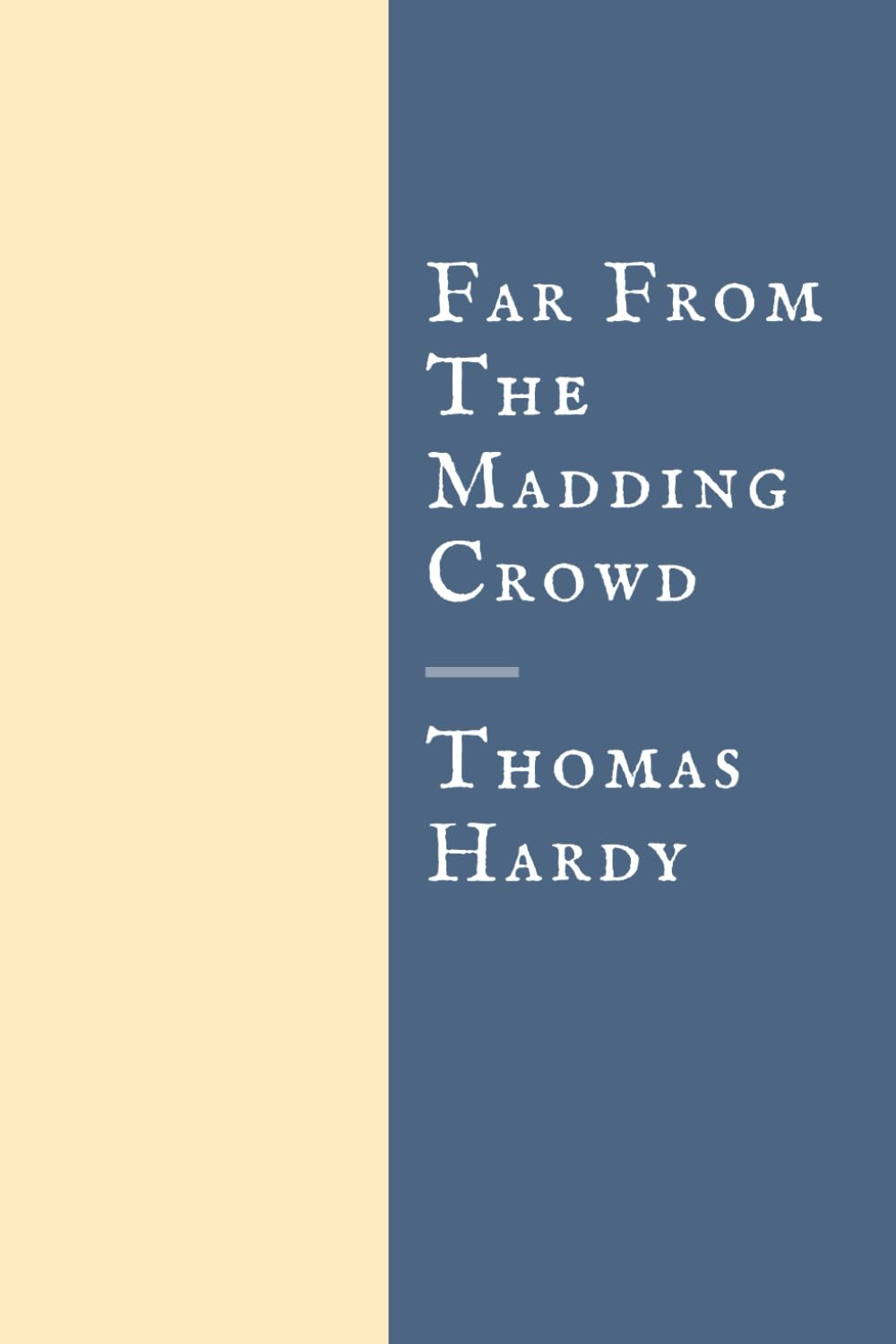 Far From The Madding Crowd