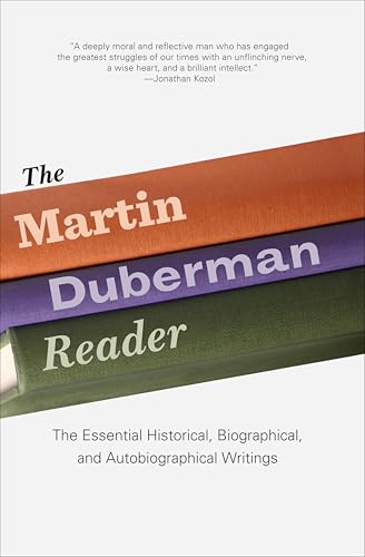 The Martin Duberman Reader: The Essential Historical, Biographical, and Autobiographical Writings