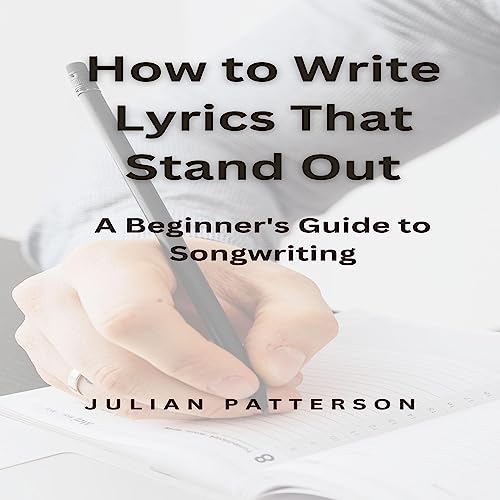 How to Write Lyrics That Stand Out by Julian Patterson episode artwork