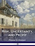 Risk, Uncertainty, and Profit