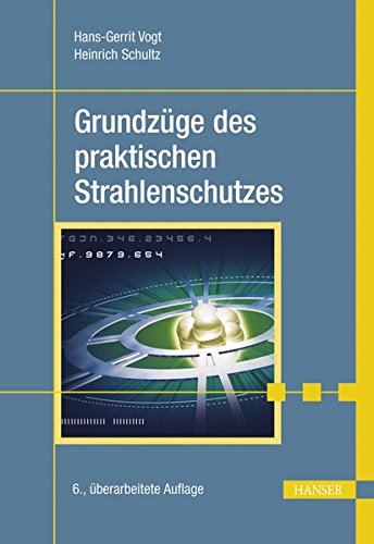 Grundzüge des praktischen Strahlenschutzes Grundzüge des praktischen Strahlenschutzes