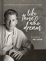 Like Those Who Dream: How a Jewish Boy from the Bronx Reached the World with Hope 1644546558 Book Cover