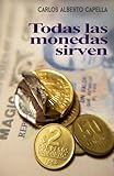  Todas las monedas sirven