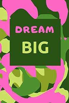 Dream Big: Motivational Notebook, Unique Notebook, Journal, Diary, Scrapbook, Notebook For You (110 Pages, Blank, 6 x 9)