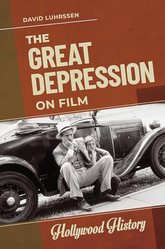 The Great Depression on Film (Hollywood History)