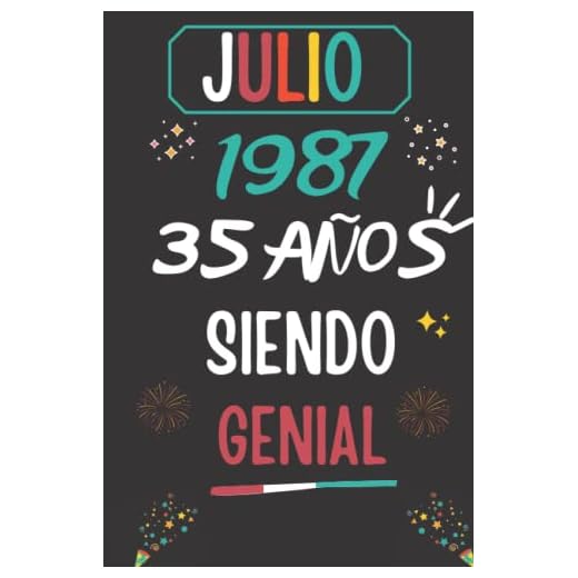CUADERNO, JULIO 1987, 35 Años Siendo Genial: Regalo de 35 cumpleaños para mujeres y hombres, ideas de 35 cumpleaños... un cumpleaños... divertido, ... regalo de 35 cumpleaños para él/ella.