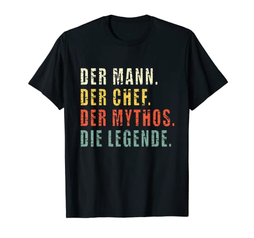 Hombre Der Mann Der Mythos Die Legende Der Chef Camiseta