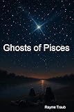  Ghosts of Pisces