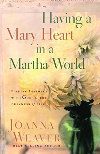 Having a mary heart in a martha world