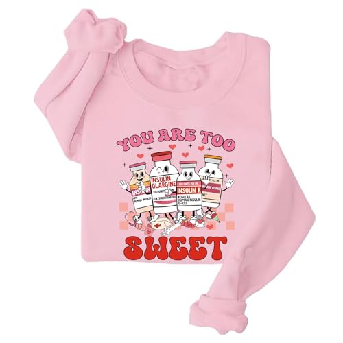 Image of TONGCHEN You Are Too Sweet Sweatshirt Diabetes Awareness Sweatshirts Valentines Day Gift (US, Alpha, Medium, Regular, Regular, Pink)