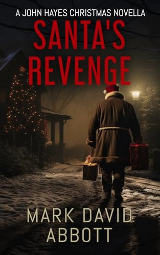 Santa's Revenge: John Hayes #10.5 (A John Hayes Thriller)