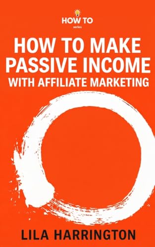 How to Make Passive Income with Affiliate Marketing (HOW TO