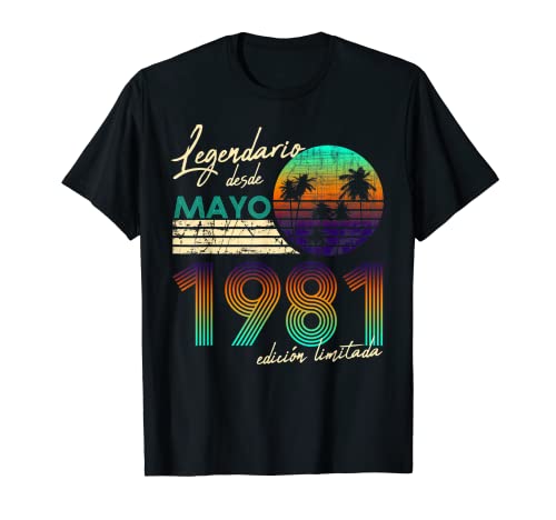 Cumpleaños Hombre Regalos Legendario Desde Mayo 1981 Camiseta