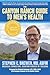 The Canyon Ranch Guide To Men's Health: A Doctor's Prescription for Male Wellness
