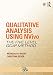 Qualitative Analysis Using NVivo: The Five-Level QDA&reg; Method (Developing Qualitative Inquiry)