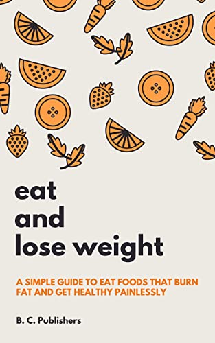 Eat and Lose Weight
