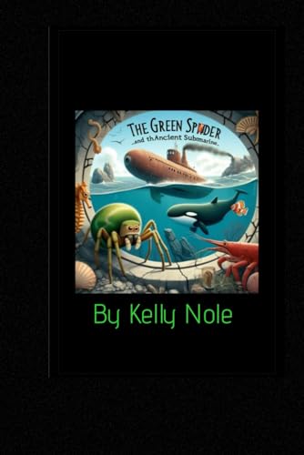The Green Spider: And the ancient submarine