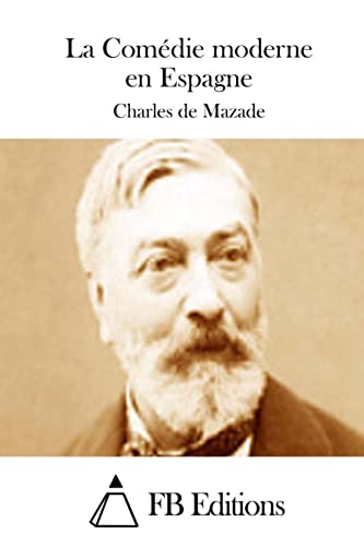 La Comédie moderne en Espagne (French Edition)