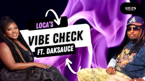 Loca&rsquo;s Vibe Check: Dak Sauce
