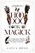 Hoodoo Book of Magick: The Complete Guide to Powerful Hoodoo Spells, Rituals, and Practices with Conjure and Rootwork (2 Books in 1) (Witchcraft for Beginners 5) (English Edition)