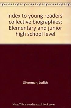 Hardcover Index to Young Readers' Collective Biographies: Elementary and Junior High School Level Book