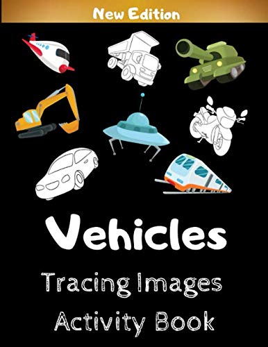 Tracing Images Activity Book: Easy Cool Tracing Pictures with Transportation and Construction Vehicles for Kids - Perfect Trace the Drawing and Color Funny Gift for Boys for Birthday Christmas Easter
