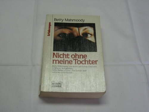 Nicht Ohne Meine Tochter Buch Nicht ohne meine Tochter - Ein Buch, das zugleich die Probleme deutlich