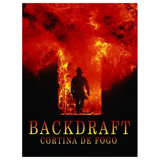 Backdraft - Cortina de Fogo