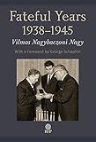  Fateful Years 1938-1945 (English Edition)